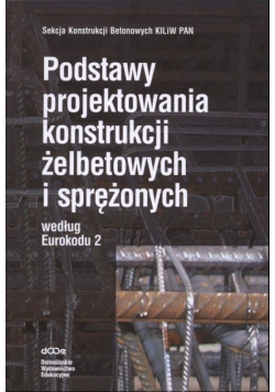 Podstawy projektowania konstrukcji żelbetowych i sprężonych