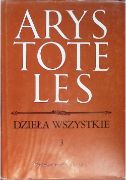 Arystoteles Dzieła wszystkie Tom 3