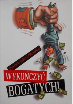 Wykończyć bogatych
