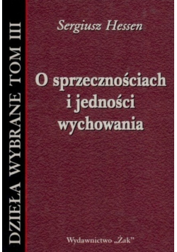 O sprzecznościach i jedności wychowania