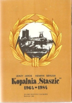Kopalnia Staszic 1964 - 1984