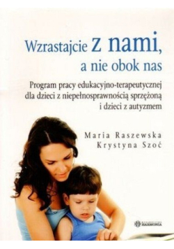 Wzrastajcie z nami a nie obok nas