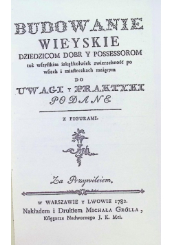 Budowanie Wieyskie  Dziedzicom Dobr Y Possessorom