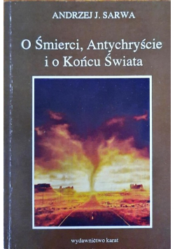 O Śmierci, Antychryście i o Końcu Świata
