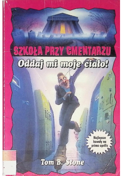 Szkoła przy cmentarzu Oddaj mi moje ciało