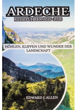 Ardeche Reisefuhrer 2025-2026