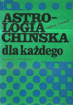 Astrologia Chińska dla każdego