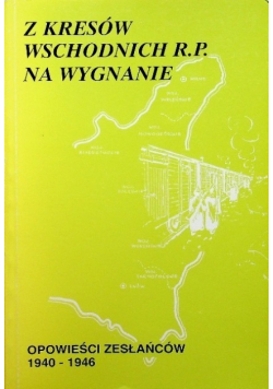Z Kresów wschodnich RP na Wygnanie