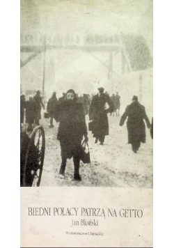 Biedni Polacy patrzą na Getto