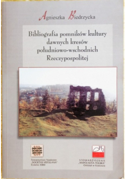Bibliografia pomników kultury dawnych kresów południowo-wschodnich