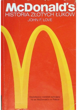 McDonald s Historia złotych łuków