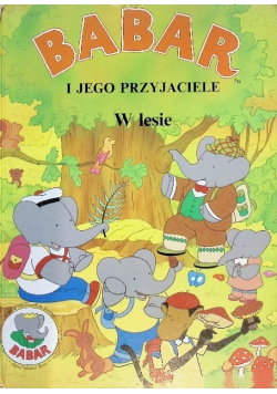 Babar i jego przyjaciele w lesie