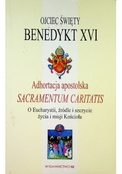 Adhortacja apostolska Sacramentum Caritatis