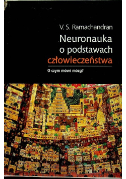 Neuronauka o podstawach człowieczeństwa