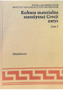 Kultura materialna starożytnej Grecji zarys Tom I