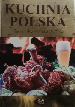 Kuchnia polska i inne ulubione dania Polaków