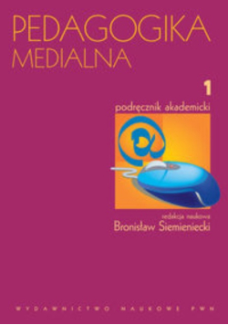 Pedagogika medialna 1 Podręcznik akademicki