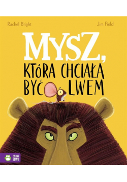 Mysz która chciała być lwem