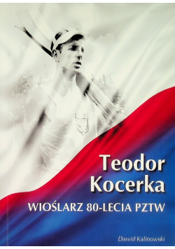 Teodor Kocerka wioślarz 80-lecia PZTW