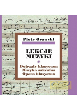 Lekcje muzyki Dojrzały klasycyzm Muzyka sakralna Opera klasyczna