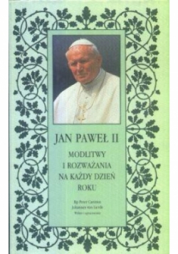 Modlitwy i rozważania na każdy dzień w roku