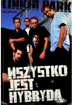Linkin Park wszystko jest hybrydą