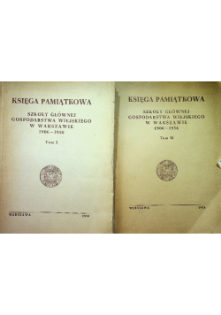 Księga Pamiątkowa Szkoły Głównej Gospodarstwa Wiejskiego w Warszawie 1906 1956 Tom 1 i 2