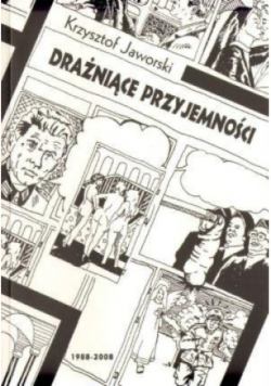 Drażniące przyjemności 1988 - 2008