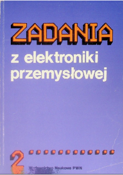 Zadania Z Elektroniki Przemysłowej Tom  2