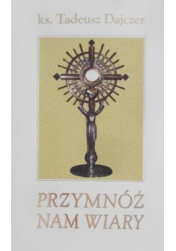 Przymnóż nam wiary