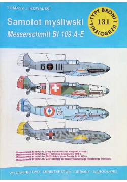 Typy broni i uzbrojenia Tom 131 Samolot myśliwski Messerschmitt Bf 109 A E