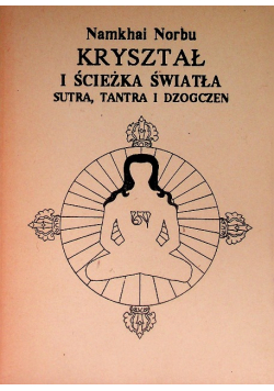 Kryształ i ścieżka światłą sura tantra i dzogczen