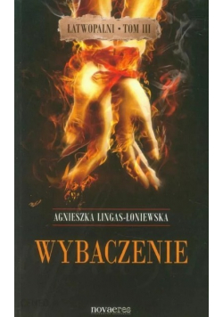 Łatwopalni Tom III Wybaczenie