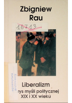 Liberalizm Zarys myśli politycznej XIX i XX wieku