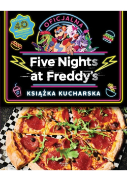 Five Nights at Freddy's Oficjalna książka kucharska
