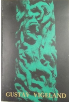 Gustav Vigeland 1869 - 1943