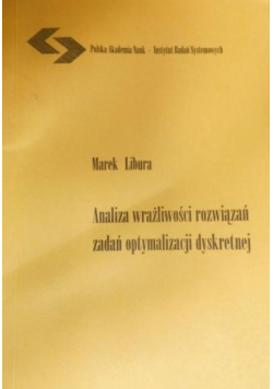 Analiza wrażliwości rozwiązań zadań optymalizacji dyskretnej