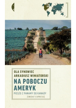 Na poboczu Ameryk Pieszo z Panamy do Kanady