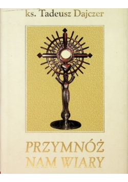 Przymnóż nam wiary