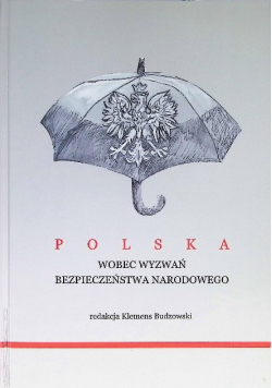 Polska wobec wyzwań bezpieczeństwa narodowego