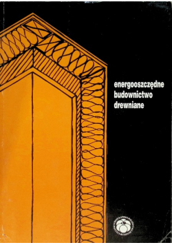 Energooszczędne budownictwo drewniane