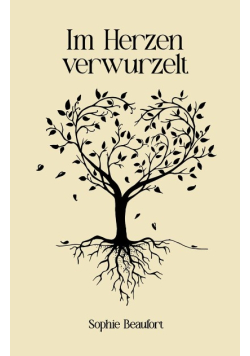 Im Herzen verwurzelt