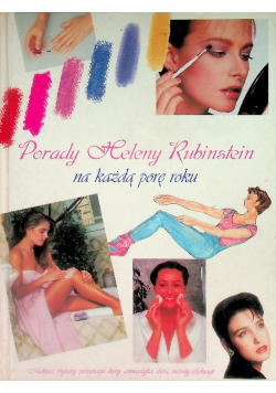 Porady Heleny Rubinstein na każdą porę roku