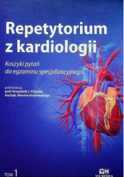Repetytorium z kardiologii Tom 1