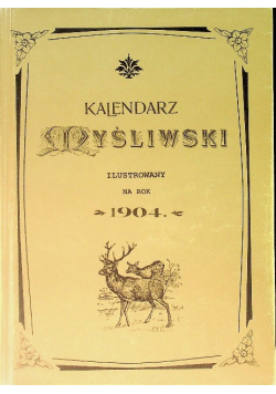 Kalendarz myśliwski ilustrowany na rok 1904