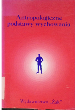 Antropologiczne podstawy wychowania