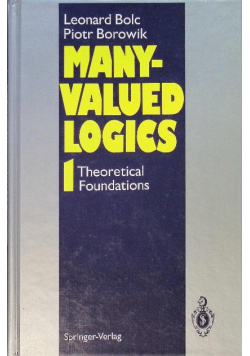 Many Valued Logics Volume1 Theoretical Foundations
