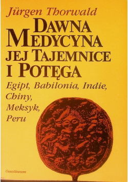 Dawna medycyna jej tajemnice i potęga