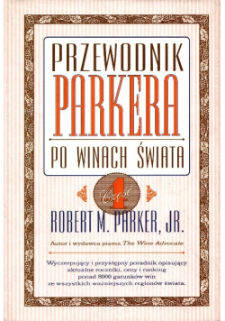 Przewodnik Parkera po winach świata Część 4
