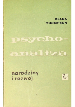 Psychoanaliza: narodziny i rozwój